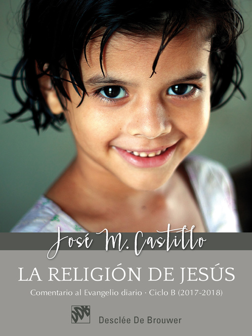 Title details for La religión de Jesús. by José María Castillo Sánchez - Available